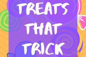 Treats That Trick